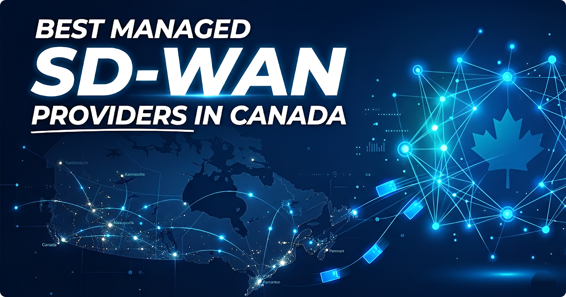 You are currently viewing Best Managed SD Wan Providers in Canada